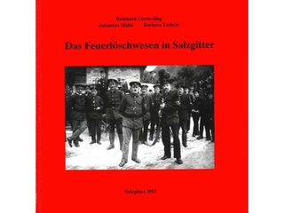 Das Feuerlöschwesen in Salzgitter